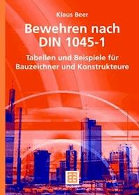 Bewehren nach DIN 1045-1 - Klaus Beer - E-Book