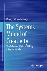 The Systems Model of Creativity - Mihaly Csikszentmihalyi - E-Book