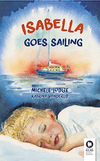 Isabella goes sailing - Michele Lodge - E-Book