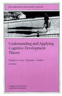 Understanding and Applying Cognitive Development Theory -  - E-Book