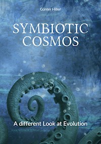 Symbiotic Cosmos - Günter Hiller - E-Book