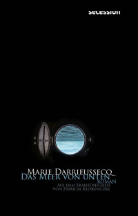 Das Meer von unten - Marie Darrieussecq - E-Book
