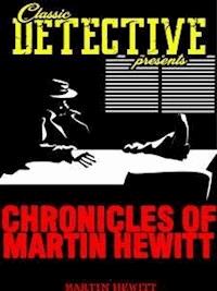 Chronicles of Martin Hewitt - Martin Hewitt - E-Book