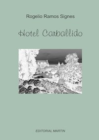 Hotel Carballido - Rogelio Ramos Signes - E-Book