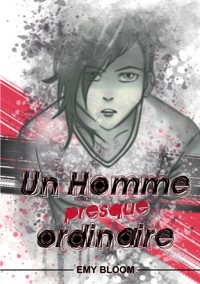 Un homme presque ordinaire - Emy Bloom - E-Book