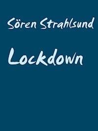 Lockdown - Sören Strahlsund - E-Book