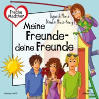 Freche Mädchen: Meine Freunde – deine Freunde - Bianka Minte-König - Hörbuch