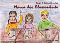 Maria die Klassenbeste - Margit S. Schiwarth-Lochau - E-Book