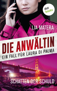 Die Anwältin - Schatten der Schuld: Ein Fall für Laura Di Palma 4 - Lia Matera - E-Book