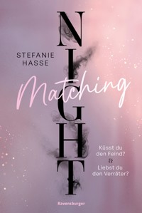 Matching Night, Band 1 & 2: Küsst du den Feind? & Liebst du den Verräter? (Ebook-Doppelband | New Adult Romantic Suspense | 1. Platz beim Lovelybooks Community Award) - Stefanie Hasse - E-Book