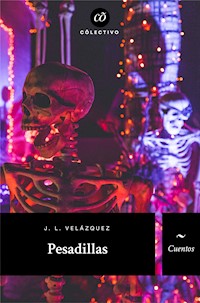 Pesadillas - J. L. Velázquez - E-Book