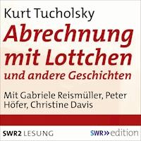 Abrechnung mit Lottchen - Kurt Tucholsky - Hörbuch