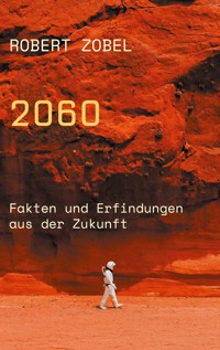 2060 - Robert Zobel - E-Book