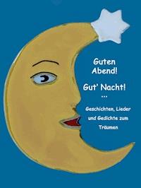 Guten Abend! Gut' Nacht! -  - E-Book