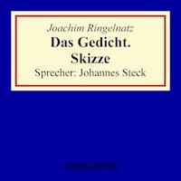 Das Gedicht. Skizze - Joachim Ringelnatz - Hörbuch