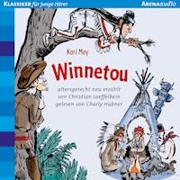 Winnetou. Altersgerecht neu erzählt von Christian Löffelbein. - Karl May - Hörbuch