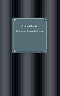 Blätter am Baum des Lebens - Otfried Reinke - E-Book
