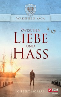 Zwischen Liebe und Hass - Gilbert Morris - E-Book