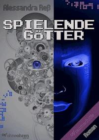 Spielende Götter - Alessandra Reß - E-Book