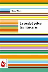 la verdad sobre las máscaras (low cost). Edición limitada - Oscar Wilde - E-Book