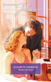 Receta de amor - ELIZABETH HARBISON - E-Book