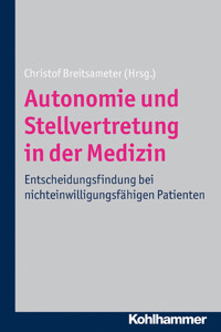 Autonomie und Stellvertretung in der Medizin - - E-Book