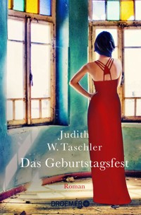 Das Geburtstagsfest - Judith W. Taschler - E-Book