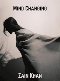 Mind Changing - zain khan - E-Book