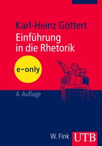 Einführung in die Rhetorik - Karl-Heinz Göttert - E-Book