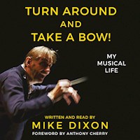 Turn Around and Take a Bow! - Mike Dixon - Hörbuch