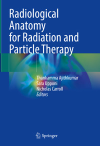 Radiological Anatomy for Radiation and Particle Therapy -  - E-Book