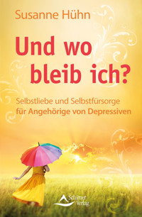 Und wo bleib ich? - Susanne Hühn - E-Book