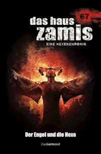 Das Haus Zamis 067 - Der Engel und die Hexe - Madeleine Puljic - E-Book