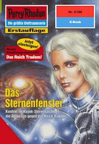 Perry Rhodan 2100: Das Sternenfenster - Robert Feldhoff - E-Book