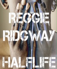 Half Life - Reggie Ridgway - E-Book
