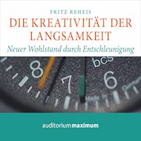 Die Kreativiät der Langsamkeit (Ungekürzt) - Fritz Reheis - Hörbuch