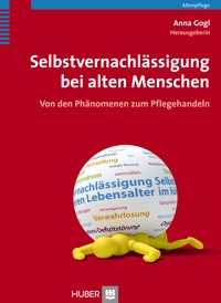Selbstvernachlässigung bei alten Menschen -  - E-Book