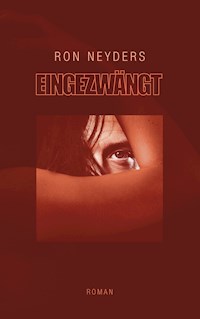 Eingezwängt - Ron Neyders - E-Book