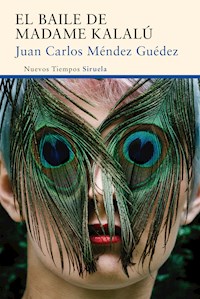 El baile de madame Kalalú - Juan Carlos Méndez Guédez - E-Book