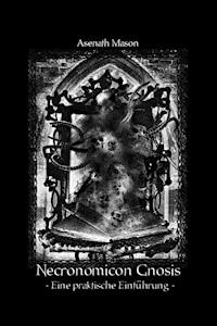 Necronomicon Gnosis - Asenath Mason - E-Book