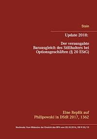 Update 2018: Der verausgabte Barausgleich des Stillhalters bei Optionsgeschäften (§ 20 EStG) - Michael Stein - E-Book