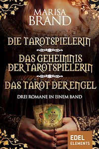 Die Tarotspielerin/Das Geheimnis der Tarotspielerin/Das Tarot der Engel - Drei Romane in einem Band - Marisa Brand - E-Book