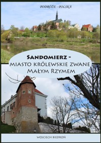 Podróże - Polska Sandomierz - Wojciech Biedroń - E-Book