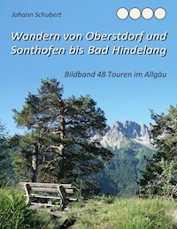 Wandern von Oberstdorf und Sonthofen bis Bad Hindelang - Johann Schubert - E-Book