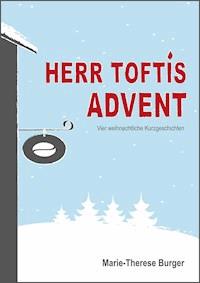Herr Toftis Advent - Marie-Therese Burger - E-Book