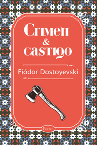 Crimen y castigo - Fiódor Dostoyevski - E-Book