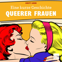 Eine kurze Geschichte queerer Frauen - Kirsty Loehr - E-Book + Hörbuch
