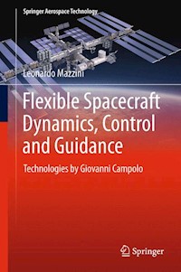 Flexible Spacecraft Dynamics, Control and Guidance - Leonardo Mazzini - E-Book