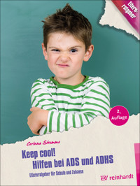Keep cool! Hilfen bei ADS und ADHS - Corinna Stremme - E-Book