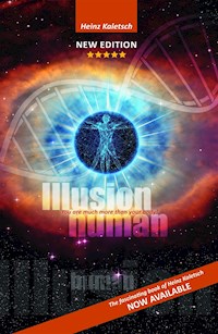 Illusion Human - Heinz Kaletsch - E-Book
